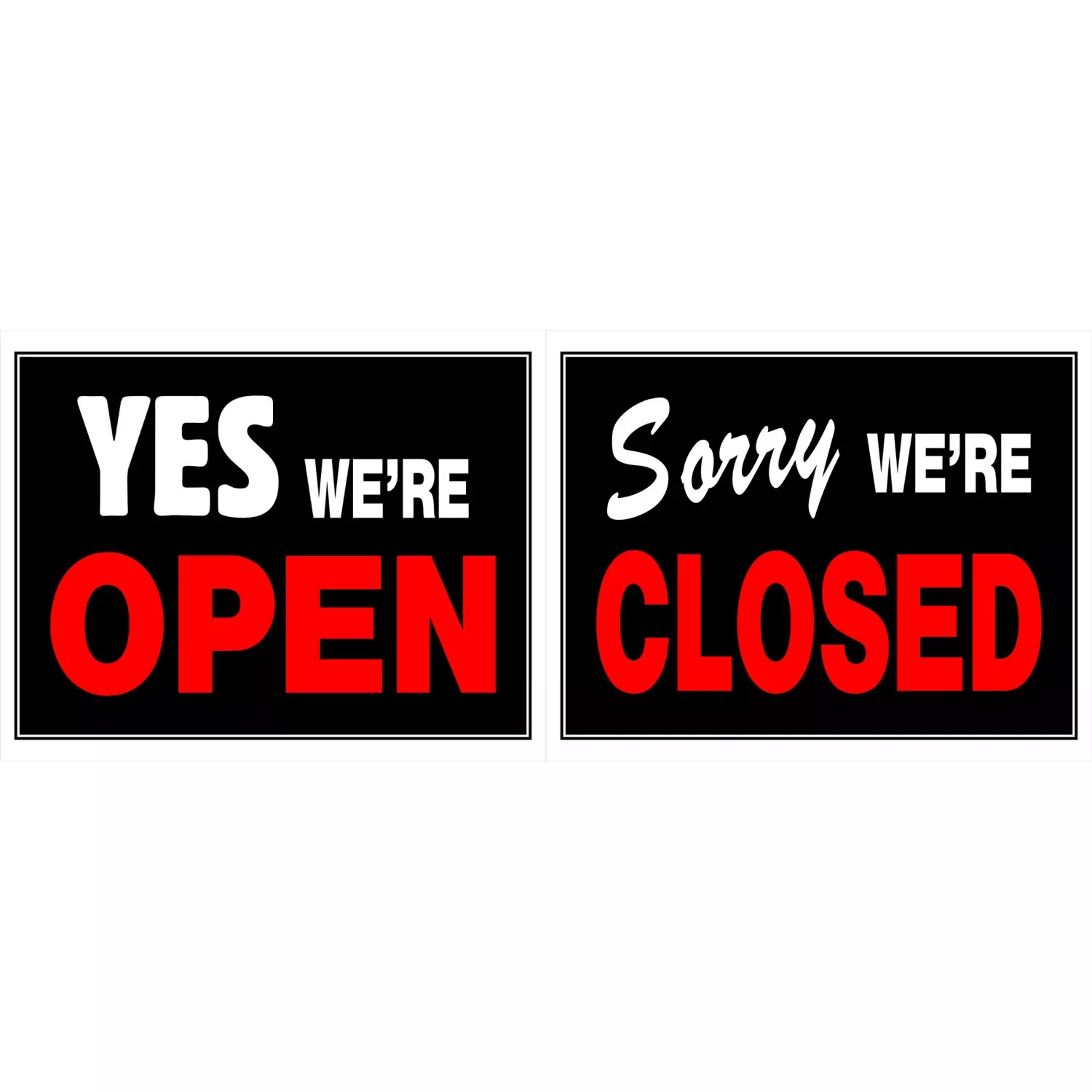 Yes We're Open / Sorry We're Closed Sign, 15 X 19-in.